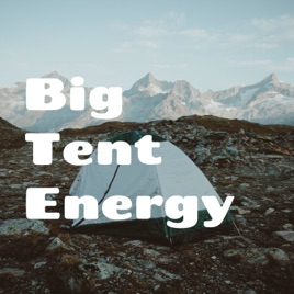Big Tent Energy