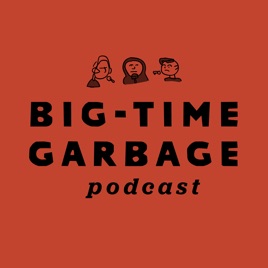 Big Time Garbage