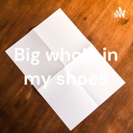 Big whole in my shoes