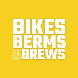Bikes, Berms & Brews