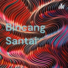 Bincang Santai