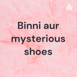 Binni aur mysterious shoes