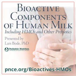 Bioactive Components of Human Milk Including HMOs and Other Prebiotics