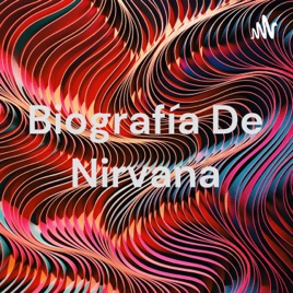 Biografía De Nirvana