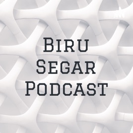 Biru Segar Podcast