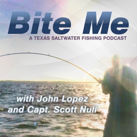Bite Me - A Texas Saltwater Fishing Podcast