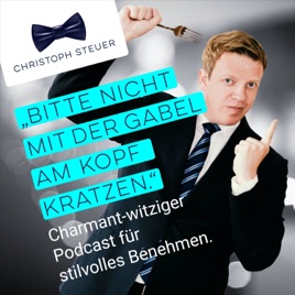 BITTE NICHT MIT DER GABEL AM KOPF KRATZEN - Christoph Steuer