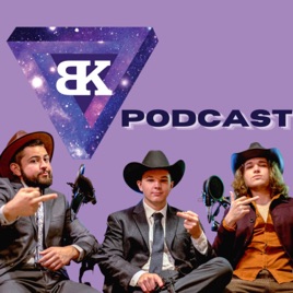 BK Podcast