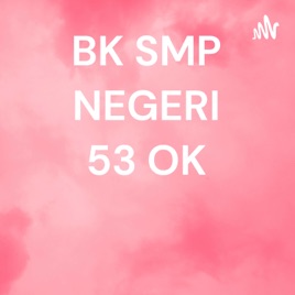 BK SMP NEGERI 53 OK