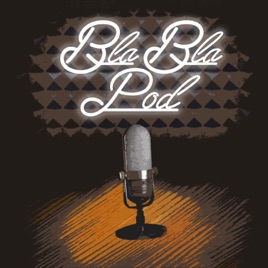 BlaBlaPod