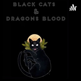 Black Cats and Dragons Blood