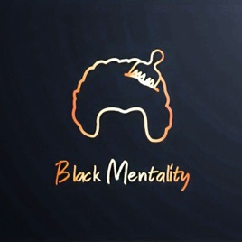 Black Mentality Podcast
