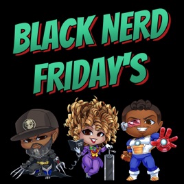 Black Nerd Fridays