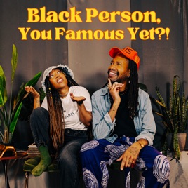 Black Person, You Famous Yet?!?