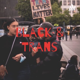 Black & Trans