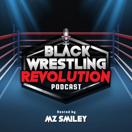 Black Wrestling Revolution Podcast