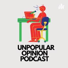 Unpopular Opinion