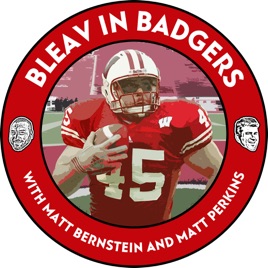 Bleav in Badgers - Wisconsin Badgers Football podcast