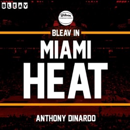 Bleav in Miami Heat