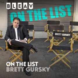 Bleav presents On The List with Brett Gursky