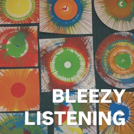 Bleezy Listening