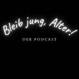 Bleib jung, Alter!