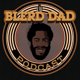Blerd Dad Podcast