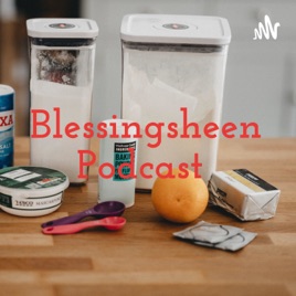 Blessingsheen Podcast