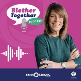 Blether Together with Farmstrong Scotland