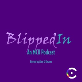 Blipped In : An MCU/Loki Podcast