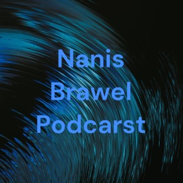 Nanis Brawel Podcarst