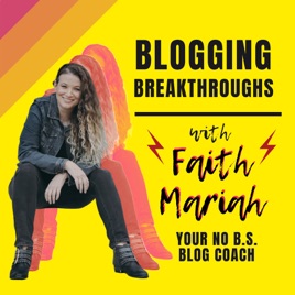 Blogging Breakthroughs with Faith Mariah