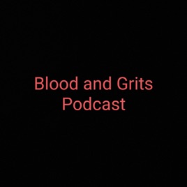 Blood and Grits podcast