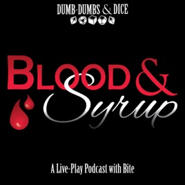 Blood & Syrup: A Vampire the Masquerade Podcast