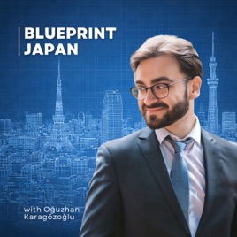 Blueprint Japan with Oğuzhan