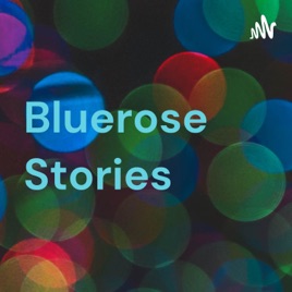 Bluerose Stories