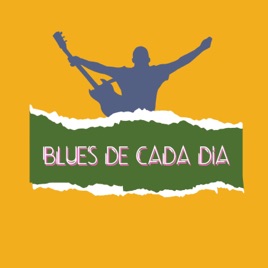 Blues De Cada Dia