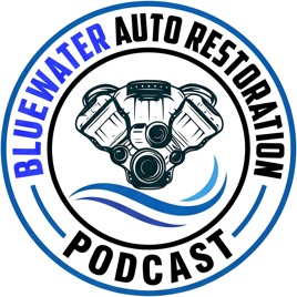 Bluewater Auto Restoration Podcast