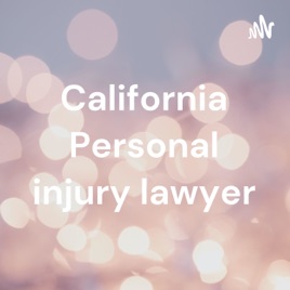 California Personal injury lawyer