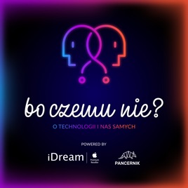 Bo czemu nie?