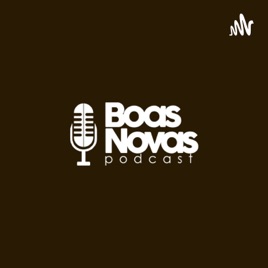 Boas Novas Podcast