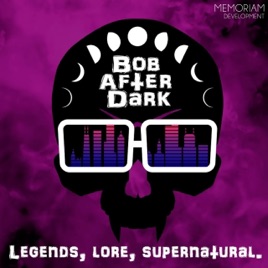 Bob After Dark