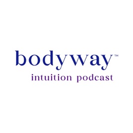 Bodyway Intuition Podcast