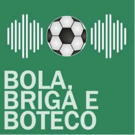 Bola, briga e boteco