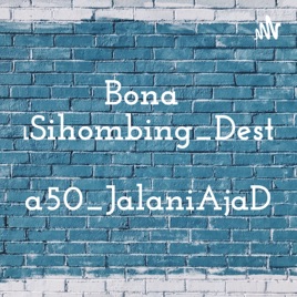 BonatuaSihombing_Desterindra50_JalaniAjaDulu