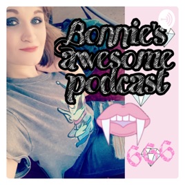 Bonnie's Awesome Podcast.