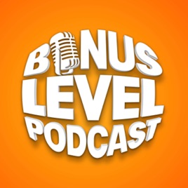 Bonus Level Podcast