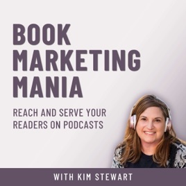 Book Marketing Mania - Podcasting tips to market your book and grow your author platform