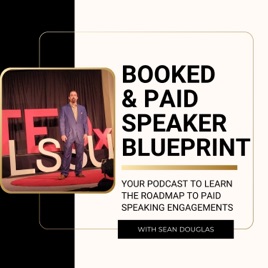 Booked & Paid Speaker Blueprint Podcast
