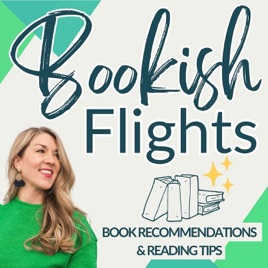 Bookish Flights: Books, Author Interviews & Must-Read Recommendations
